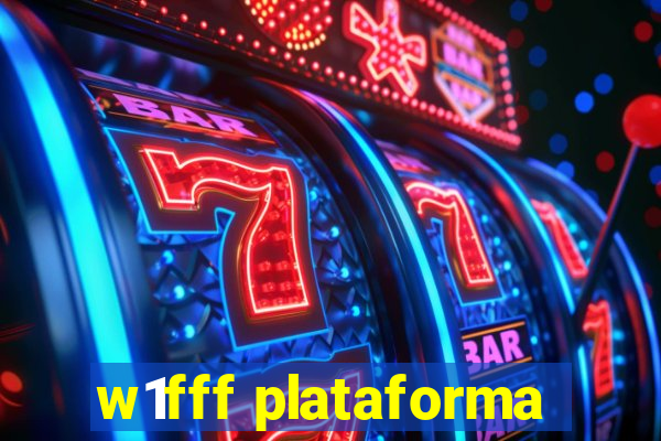 w1fff plataforma